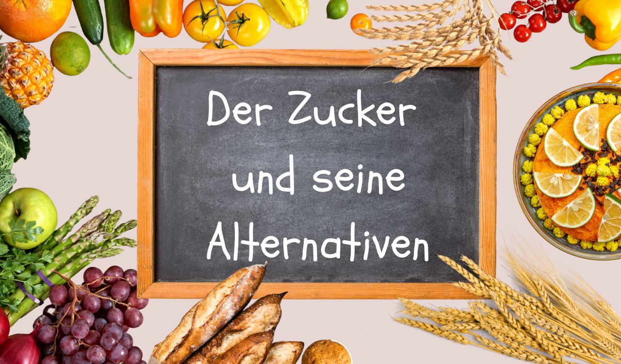 Zucker, seine Folgen und Alternativen